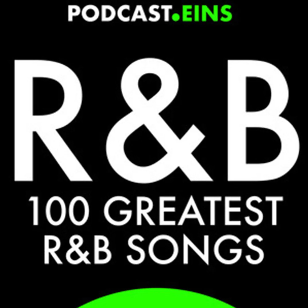 100 greatest R&B Songs Podcast Cover "100 greatest R&B Songs" Podcast Cover