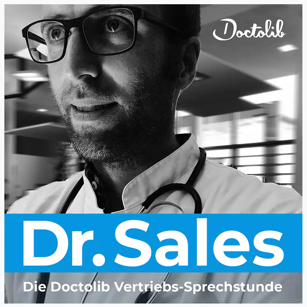 Dr. Sales Podcast Cover "Dr. Sales" Podcast Cover Doctolib