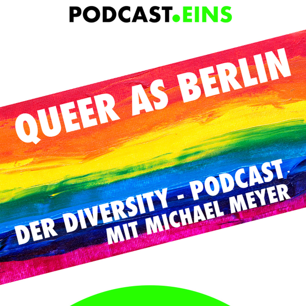 Queer as Berlin Podcast Cover "Queer as Berlin" Diversity Podcast Cover