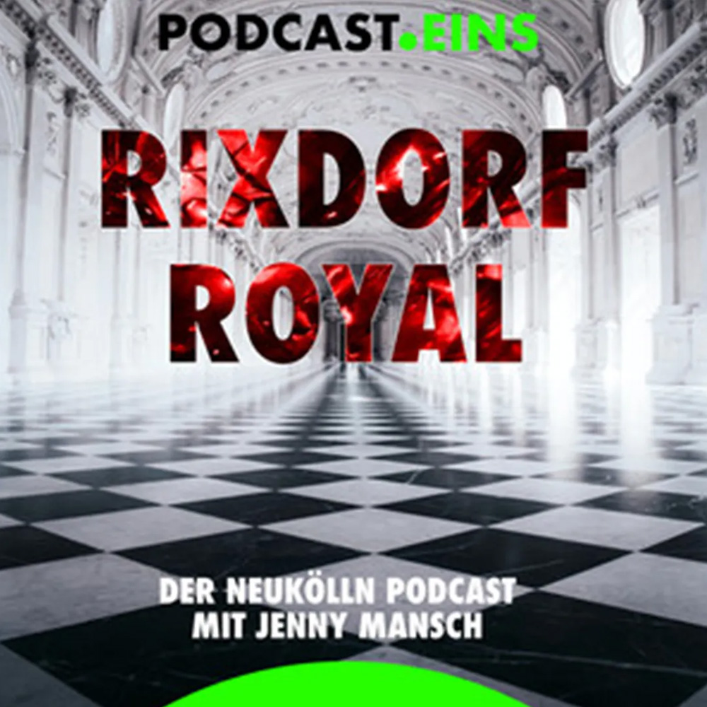 Rixdorf Royal Podcast Cover "Rixdorf Royal" Podcast Cover